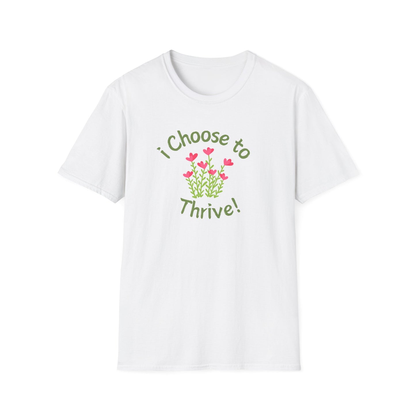 Inspirational Unisex Softstyle T-Shirt - 'I Choose to Thrive!'