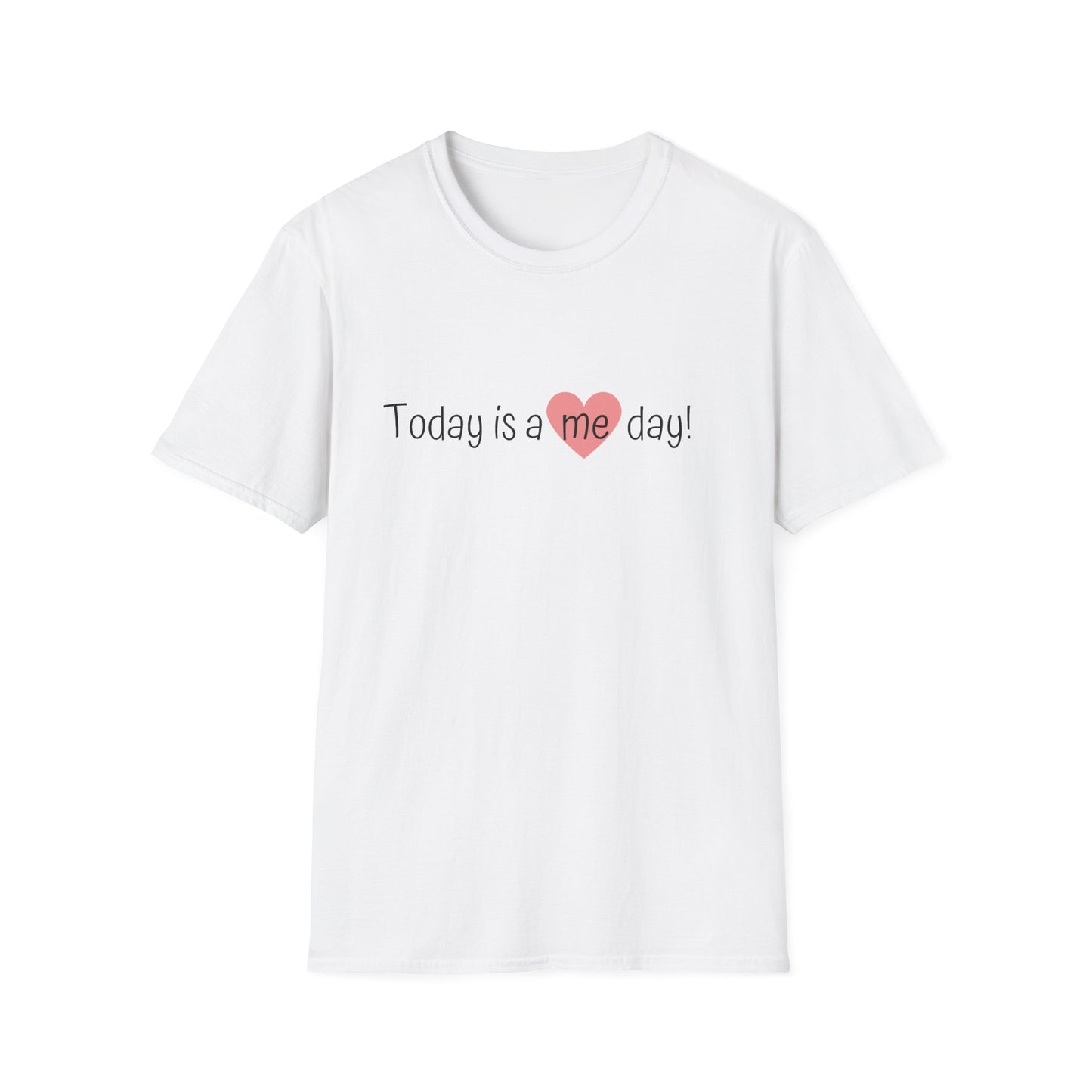 Today is a Me Day Unisex Softstyle T-Shirt - Self-Care Quote Tee