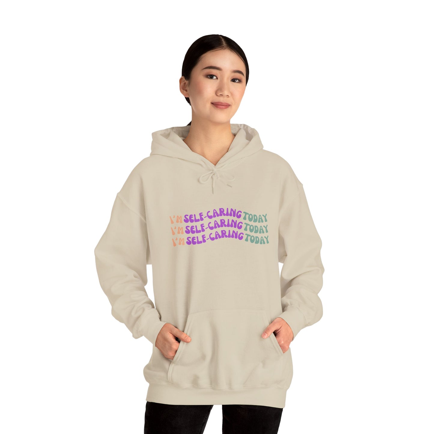 I'm Self Caring Today Heavy Blend Hoodie - Cozy & Inspirational Sweatshirt